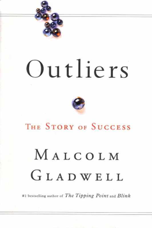 Outliers， The Story Of Success（Gladwell Malcolm）