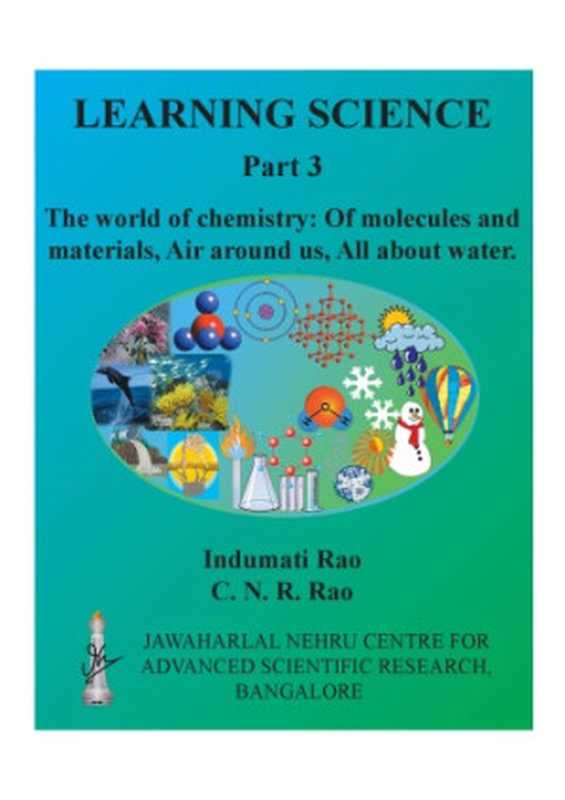 Learning science ： Part 3 ： World of chemistry molecules， materials， air， water（Indumati Rao;C.N.R. Rao）（National Book Trust， New Delhi， India 2006）