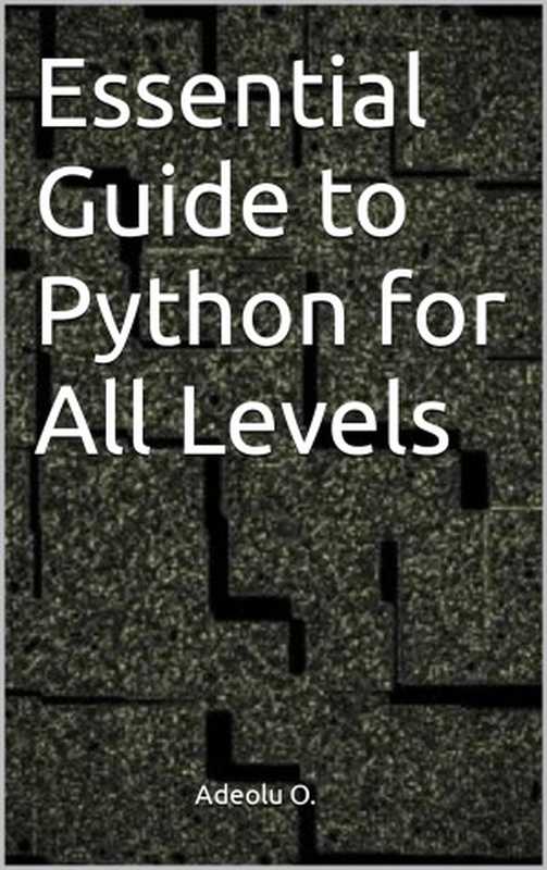 Essential Guide to Python for All Levels（，，，，，）（2023）