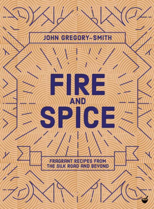 Fire and Spice（John Gregory-Smith）（Watkins Media Limited 2019）