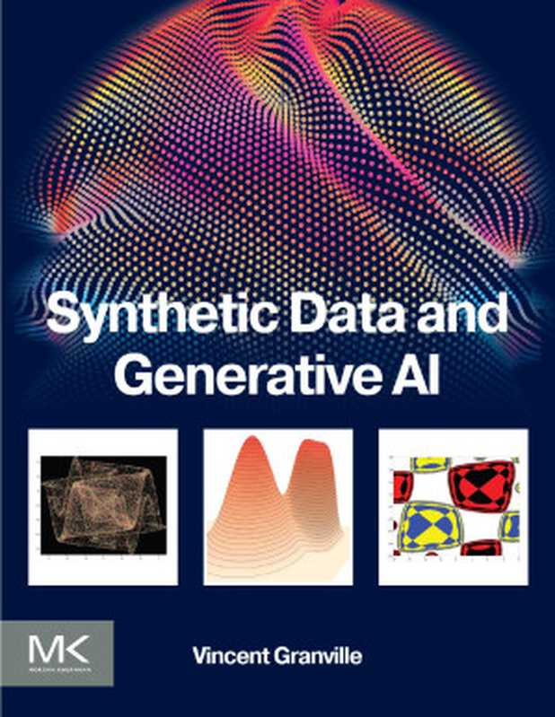 Synthetic Data and Generative AI（Vincent Granville）（2024）