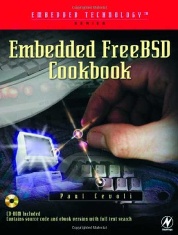 Embedded Free： BSD Cookbook（Paul Cevoli (Auth.)）（Newnes 2003）