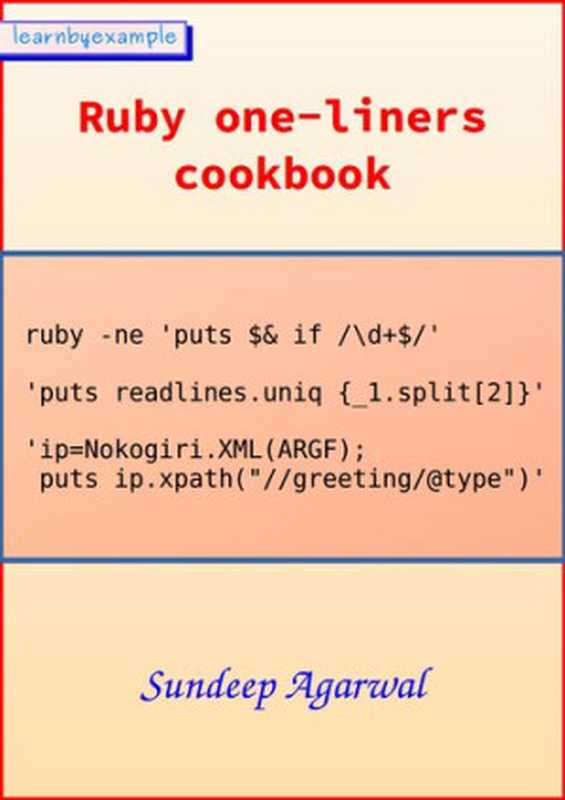 Ruby one-liners cookbook： Example based guide for text processing with Ruby from the command line（Sundeep Agarwal）（2021）