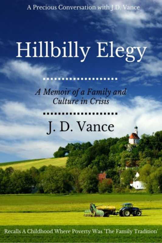 Hillbilly Elegy - A Memoir of a Family and Culture in Crisis (e2016)（J. D. Vance）（William Collins 2016）