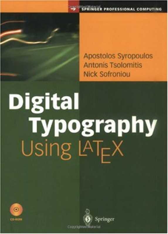 Digital typography using LaTeX（Apostolos Syropoulos， Antonis Tsolomitis， Nick Sofroniou）（Springer 2003）