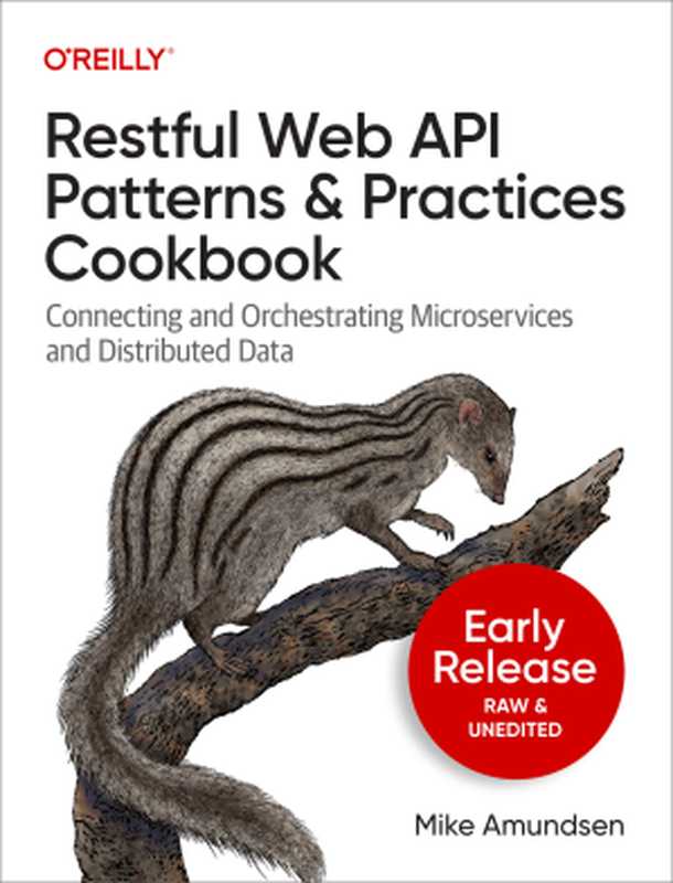 Restful Web API Patterns and Practices Cookbook (Early Fourth Release)（Mike Amundsen）（O