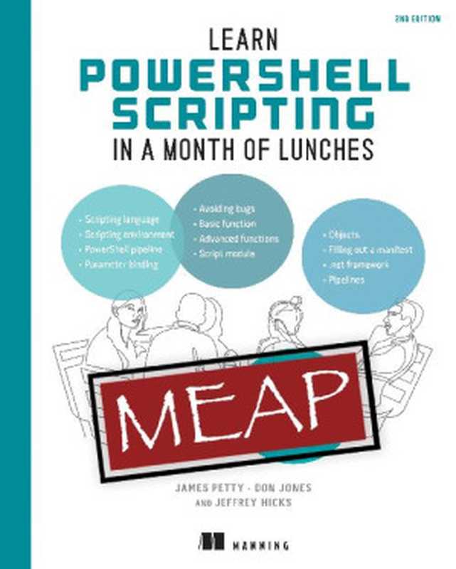 Learn PowerShell Scripting in a Month of Lunches， Second Edition (MEAP V10)（Don Jones， Jeffery D. Hicks）（Manning Publications 2023）