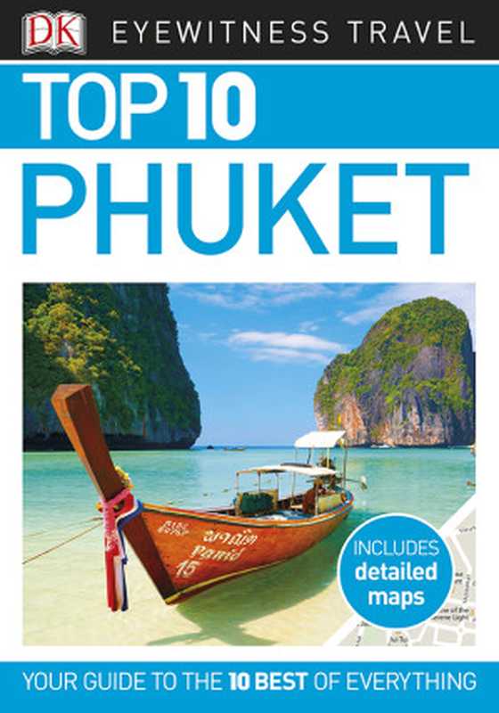 DK Eyewitness Top 10 Phuket（DK Eyewitness）（Dorling Kindersley Ltd 2017）