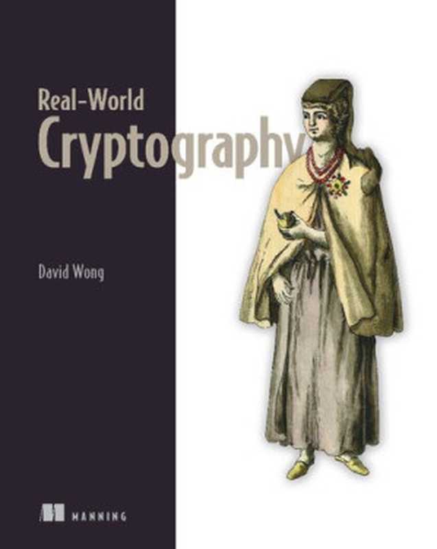 Real-World Cryptography（David Wong）（Manning Publications 2021）