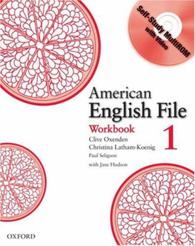 American English File 1 Workbook（Clive Oxenden， Christina Latham-Koenig， Paul Seligson）（Oxford University Press， USA 2008）