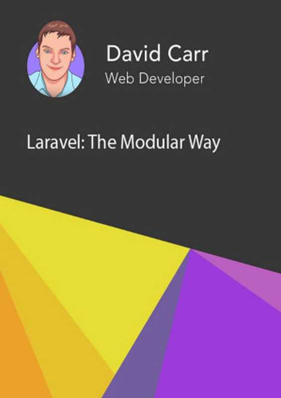 Laravel： The Modular Way（Carr， David）（2021）