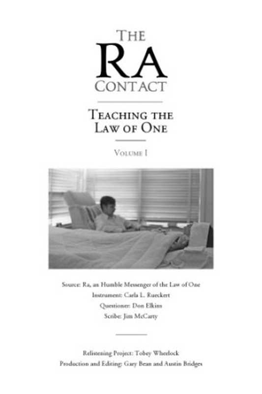 The Ra Contact： Teaching the Law of One： Volume 1 & 2（Don Elkins; Carla L Rueckert; James Allen McCarty）（L L Research 2018）