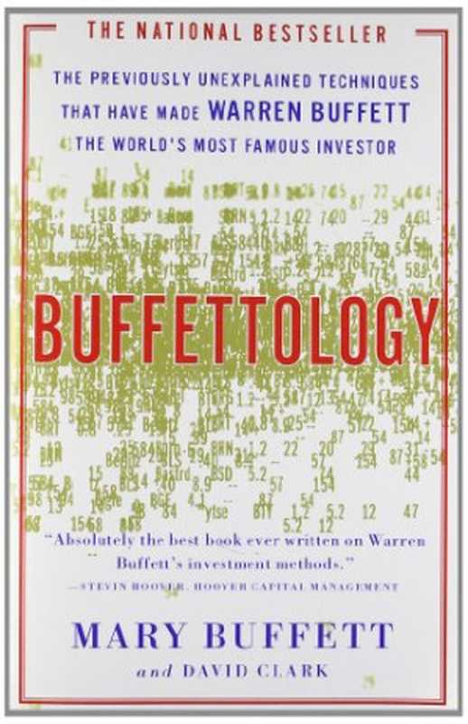 Buffettology  The Previously Unexplained Techniques That Have Made Warren Buffett the World’s Most Famous Investor（Mary Buffett  David Clark）（Scribner 1999）