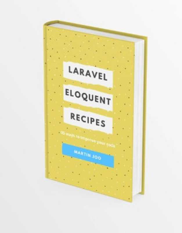 Laravel Eloquent Recipes（Martin Joo）（2022）