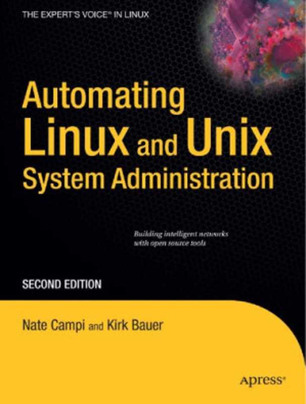 Automating Linux and Unix System Administration（Campi， Nate;Campi， Nathan;Campi， Nate）（Apress 2008）