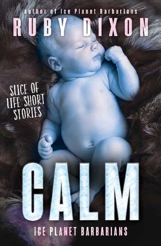 Calm： A Slice of Life Short Story（Ruby Dixon）（2016）