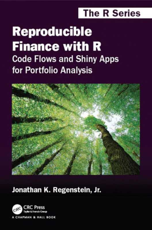 Reproducible Finance with R： Code Flows and Shiny Apps for Portfolio Analysis（Jonathan K. Regenstein Jr.）（Chapman & Hall 2019）