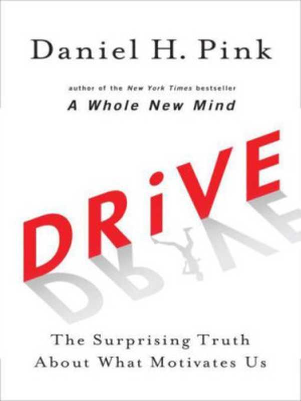 Drive（Daniel H. Pink）（Riverhead Books 2009）