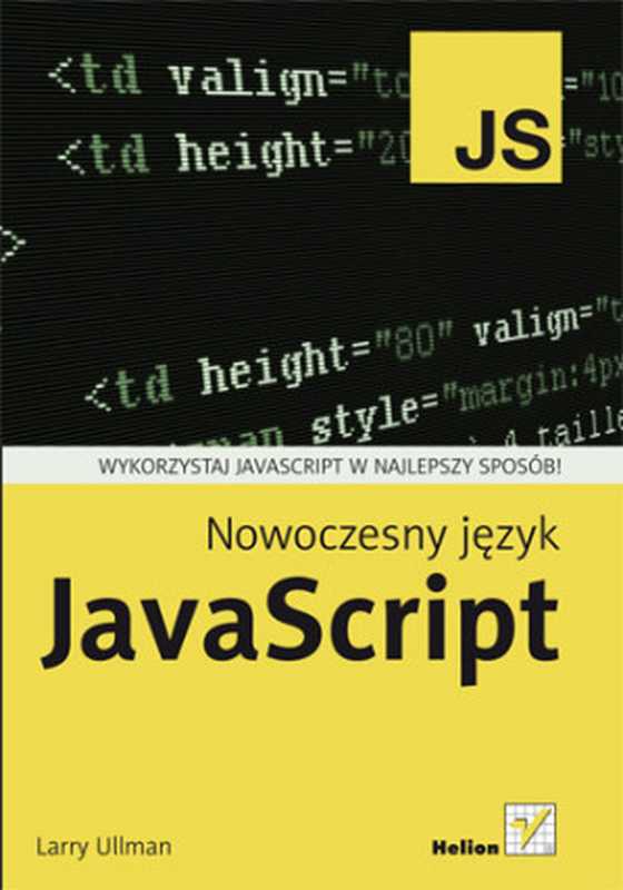 Nowoczesny język JavaScript（Larry Ullman）（Helion 2013）