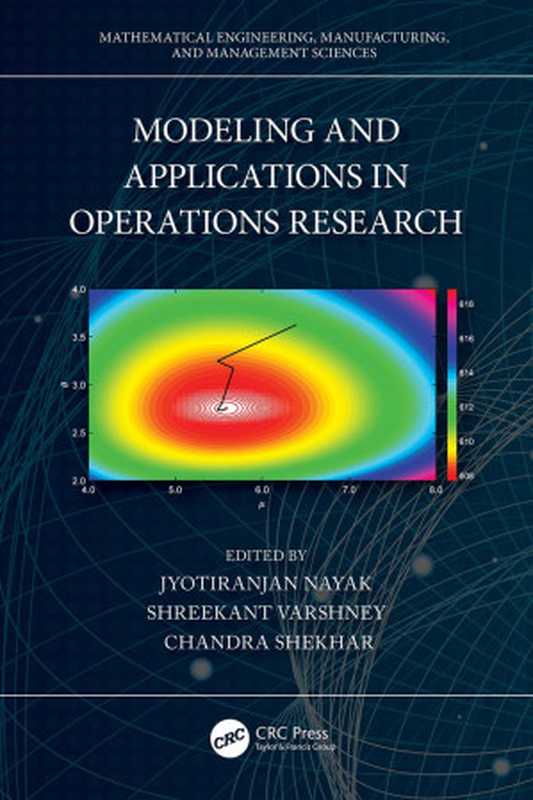 Modeling and Applications in Operations Research（Jyotiranjan Nayak & Shreekant Varshney & Chandra Shekhar）（CRC Press 2024）