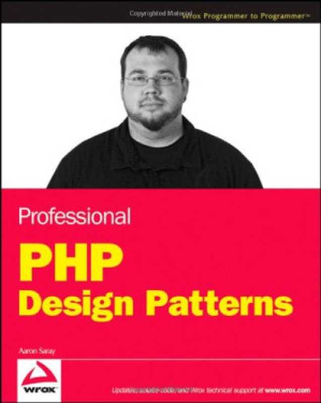 Professional PHP Design Patterns（Aaron Saray）（John Wiley and Sons 2009）