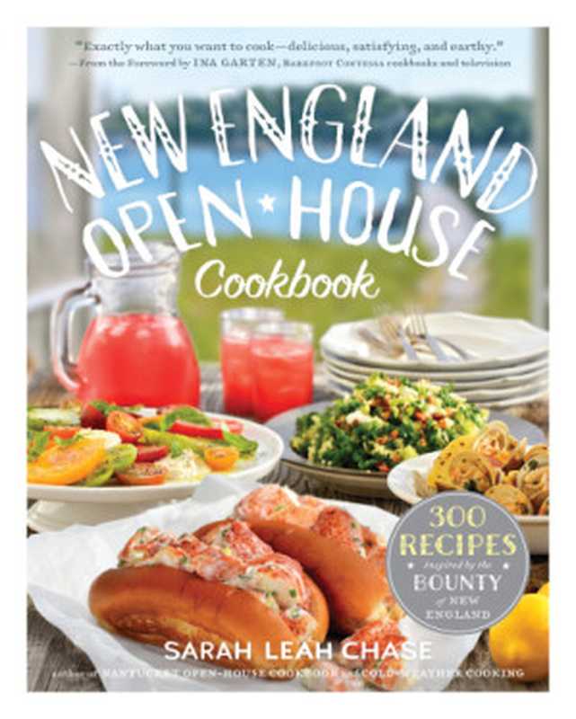 New England open-house cookbook： 300 recipes inspired by the bounty of New England（Matthew Benson， Sarah Leah Chase）（Workman Publishing Company 2015）