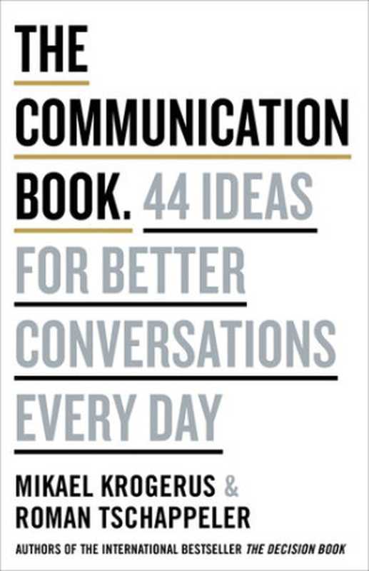 The Communication Book - 44 Ideas for Better Conversations Every Day（Mikael Krogerus）（Penguin Books Ltd 2018）