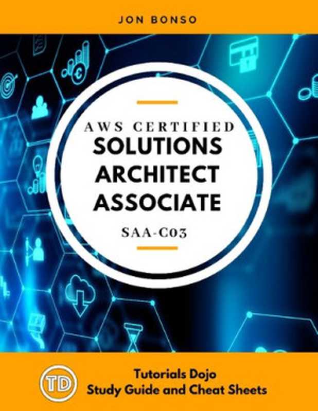 AWS Certified Solutions Architect Associate SAA-C03（Jon Bonso）（Tutorials Dojo 2022）