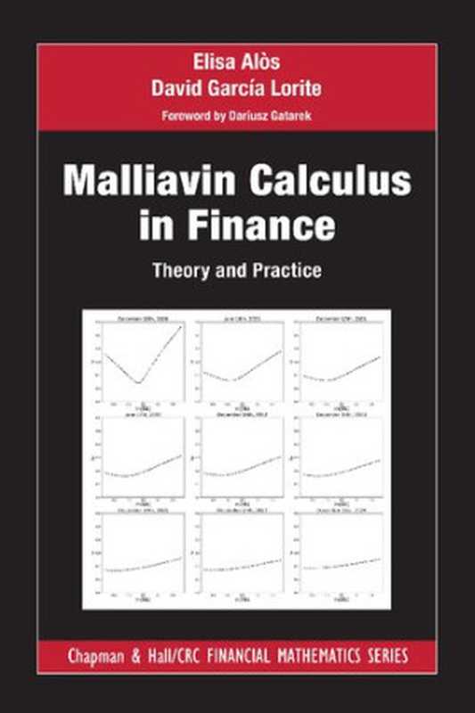 Malliavin Calculus in Finance： Theory and Practice（Elisa Alos， David Garcia Lorite）（Chapman and Hall CRC 2021）