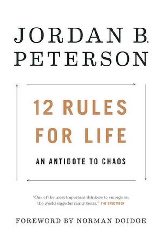 12 Rules For Life. An antidote to chaos（Jordan B. Peterson， Norman Doidge， Ethan Van Sciver）（Allen Lane 2018）