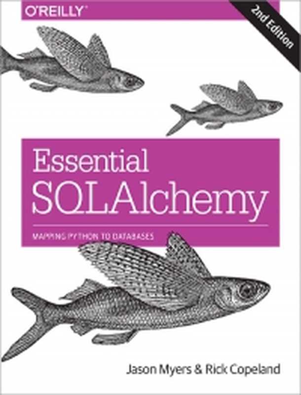 Essential SQLAlchemy（Jason Myers， Rick Copeland）（O