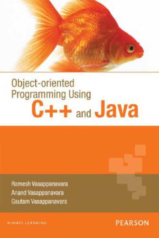 Object-oriented Programming Using C++ and Java（Anand Vasappanavara & Gautam Vasappanavara & Ramesh Vasappanavara [Anand Vasappanavara]）（Pearson India 2011）