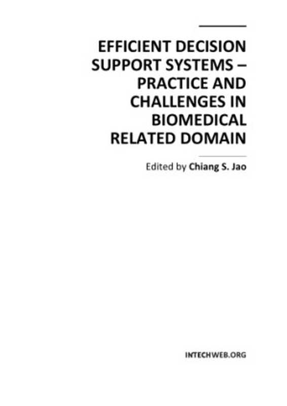 Efficient Decision Support Systems - Practice and Challenges in Biomedical Related Domain（Edited by： Chiang Jao）（InTech 2011）