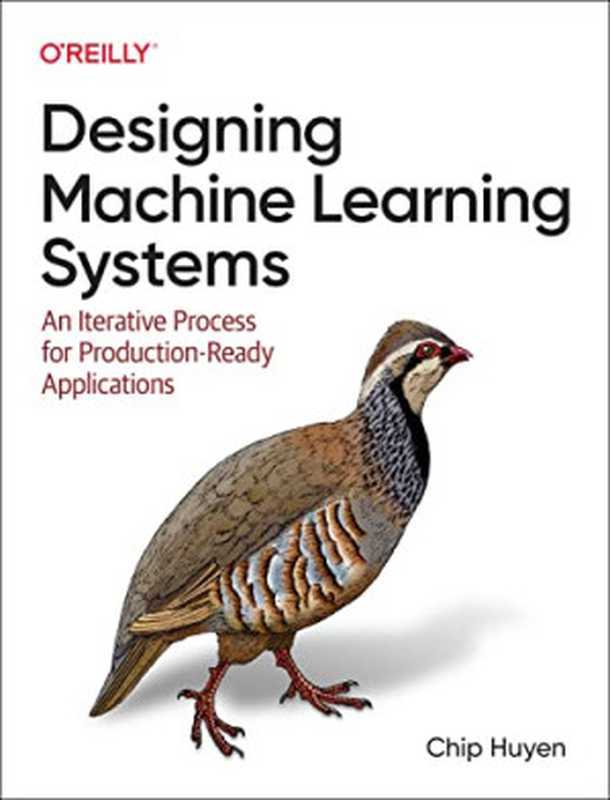 Designing Machine Learning Systems（Chip Huyen）（O