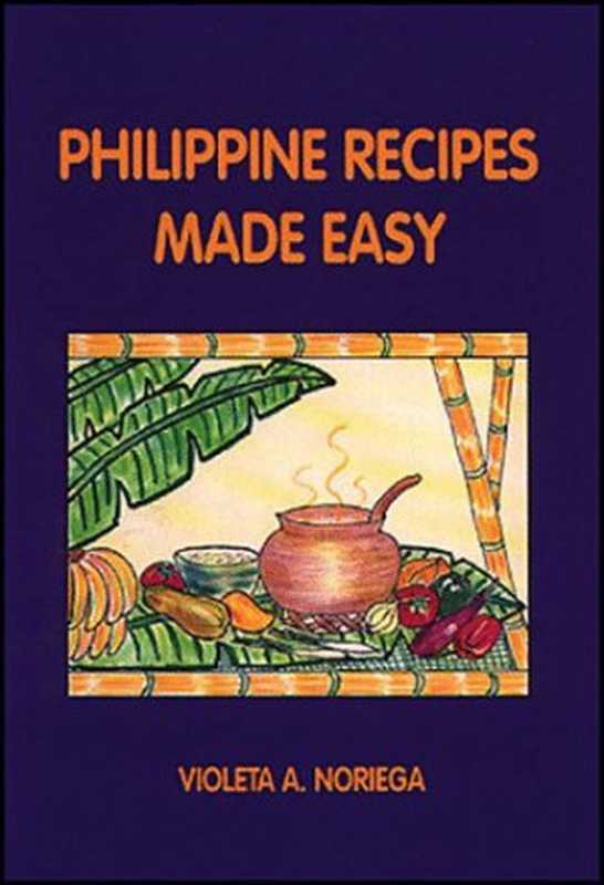 Philippine Recipes Made Easy（Violeta A. Noriega）（Paperworks 1993）