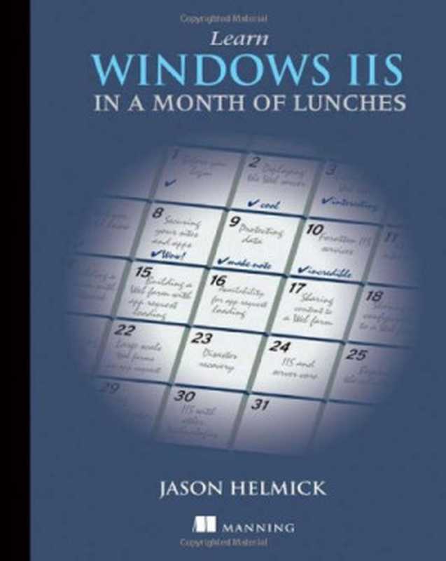 Learn Windows IIS in a Month of Lunches（Jason Helmick）（Manning Publications 2014）