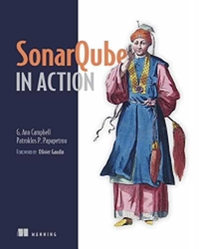 SonarQube in Action（G. Ann Campbell; Patroklos P. Papapetrou; (foreword by) Olivier Gaudin）（Manning Publications 2013）