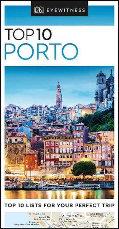 DK Eyewitness Top 10 Porto (Pocket Travel Guide)（DK Eyewitness）（DK Eyewitness Travel 2020）