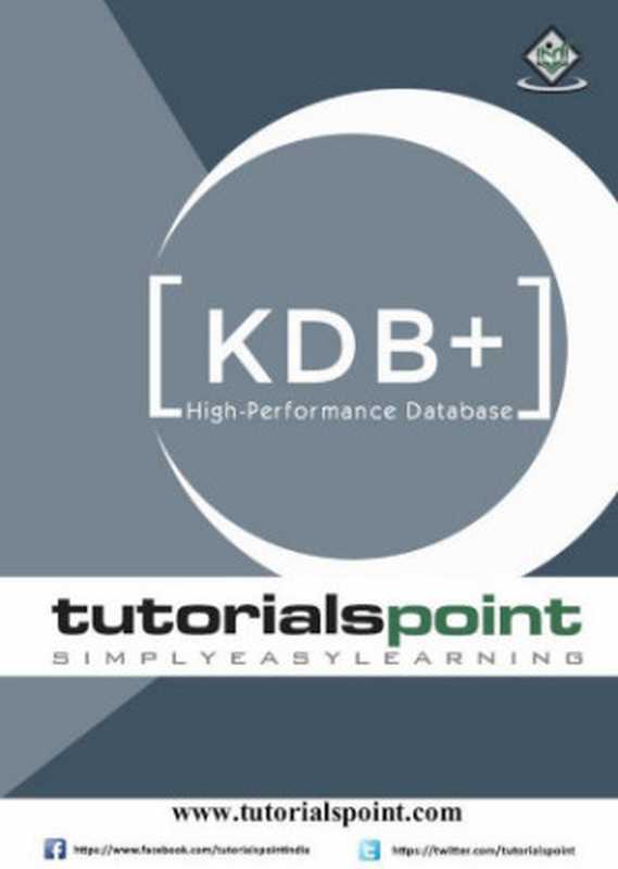 KDB+： High Performance Database（Tutorials Point）（Tutorials Point 2015）