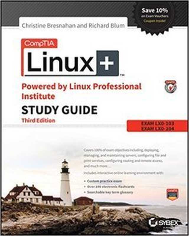 CompTIA Linux+ Powered by Linux Professional Institute Study Guide： Exam LX0-103 and Exam LX0-104 (Comptia Linux + Study Guide)（Richard Blum， Christine Bresnahan）（John Wiley & Sons， Inc. 2015）