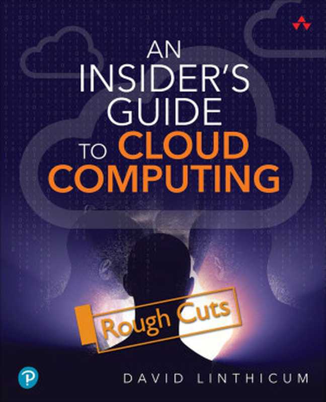 An Insiders Guide to Cloud Computing（David Linthicum）（Addison-Wesley 2023）