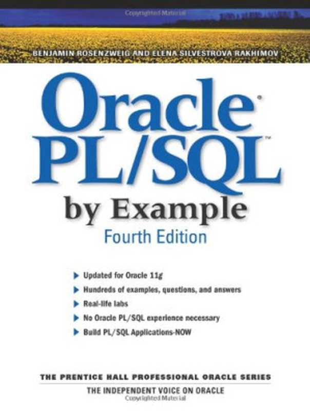 Oracle PL SQL by Example (4th Edition)（Benjamin Rosenzweig， Elena Silvestrova Rakhimov）（Prentice Hall 2008）