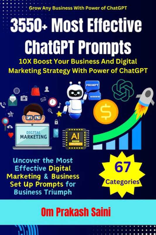 3550+ Most Effective ChatGPT Prompts（Om Prakash Saini）（Om Prakash Saini 2024）