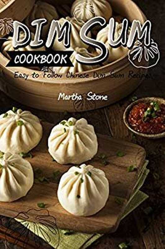 Dim Sum Cookbook（Martha Stone [Stone， Martha]）（2017）