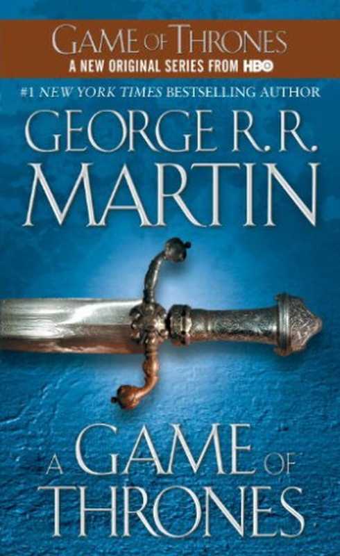 A Song of Ice and Fire， Book 1 - A Game of Thrones（George R. R. Martin）（Bantam Books 1997）