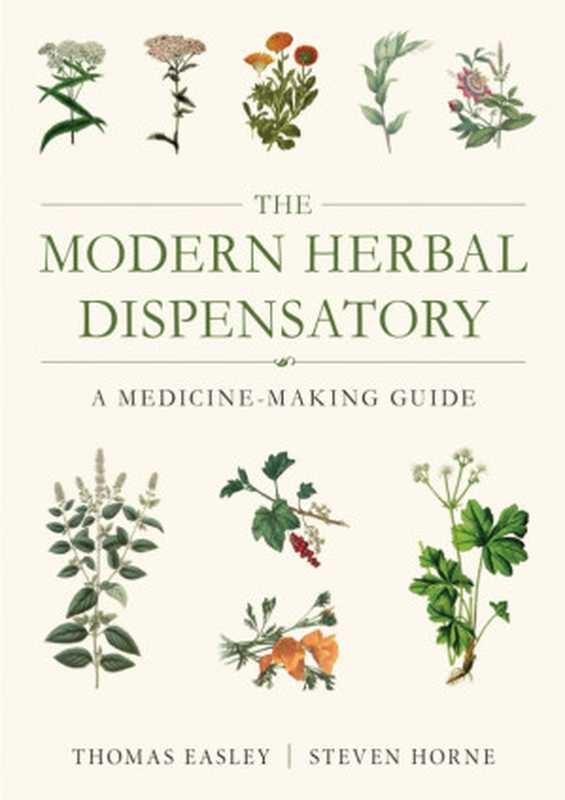 The Modern Herbal Dispensatory（Thomas Easley， Steven Horne）（2016）