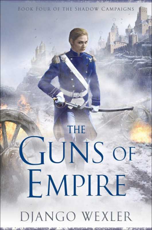 The Guns of Empire（Wexler Django）（Penguin Publishing Group 2016）