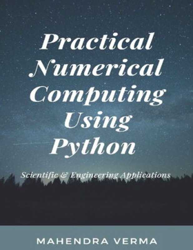 Practical Numerical Computing Using Python（Mahendra Verma）（pothi.com 2022）