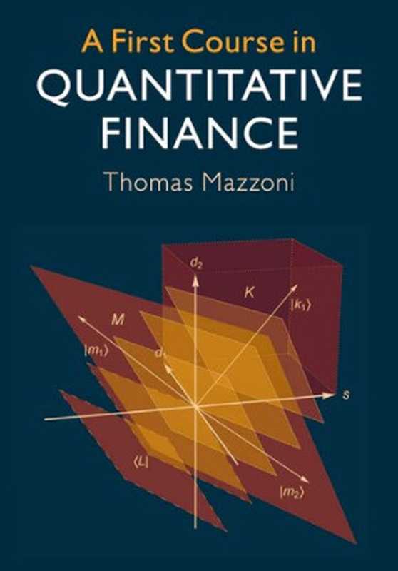 A First Course in Quantitative Finance（Thomas Mazzoni）（Cambridge University Press 2018）