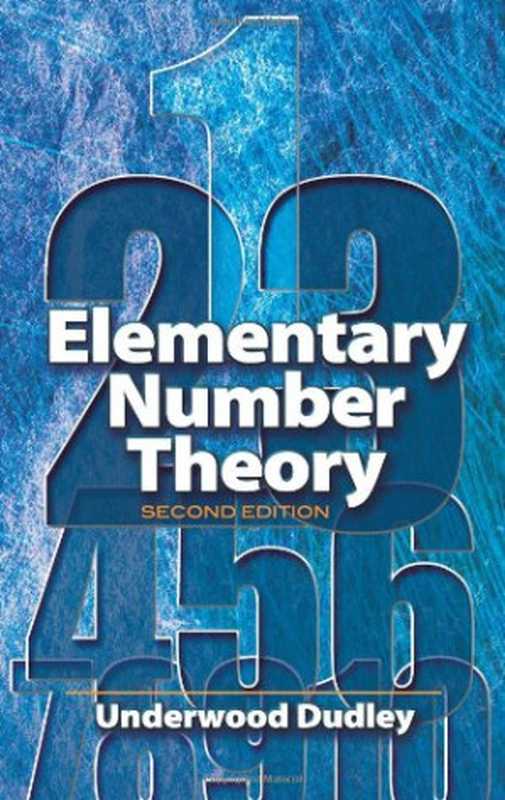 Elementary Number Theory（Underwood Dudley）（Dover Publications 2008）